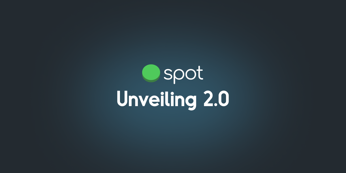 Graphic showing text "Spot: Unveiling 2.0"